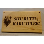 Situ ruttu, karu tuleb