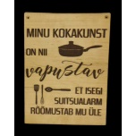 Minu kokakunst on nii vapustav ...