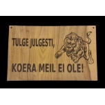 Tule julgesti, koera meil ei ole