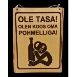 Ole tasa, olen koos oma pohmelliga!